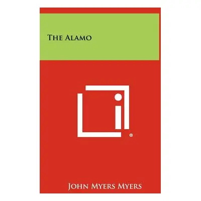 "The Alamo" - "" ("Myers John Myers")