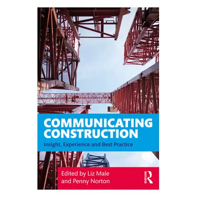 "Communicating Construction: Insight, Experience and Best Practice" - "" ("Male Liz")