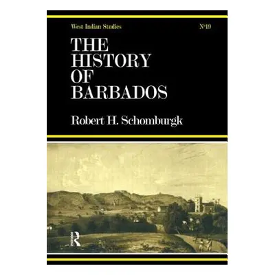 "History of Barbados" - "" ("Schomburg Robert")