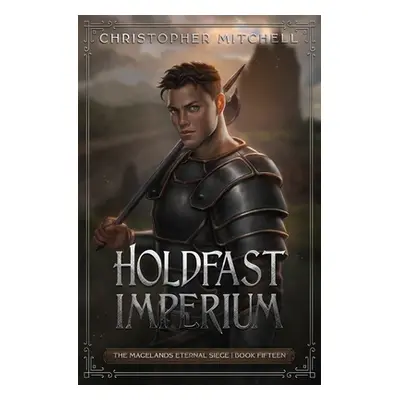 "Holdfast Imperium" - "" ("Mitchell Christopher")