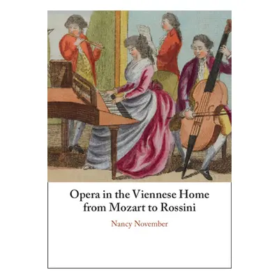 "Opera in the Viennese Home from Mozart to Rossini" - "" ("November Nancy")