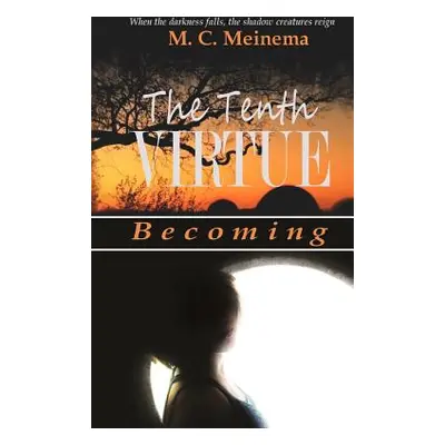 "The Tenth Virtue: Becoming" - "" ("Meinema M. C.")