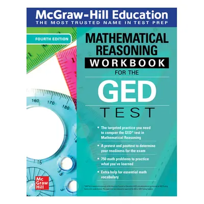 "McGraw-Hill Education Mathematical Reasoning Workbook for the GED Test, Fourth Edition" - "" ("