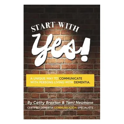 "Start with Yes!" - "" ("Braxton Cathy")