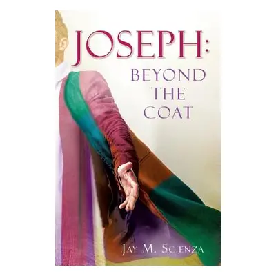 "Joseph: Beyond the Coat" - "" ("Scienza Jay M.")