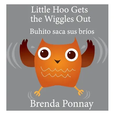 "Little Hoo Gets the Wiggles Out / Buhito saca sus bros" - "" ("Ponnay Brenda")