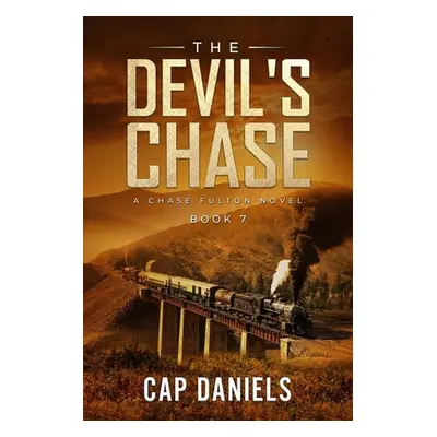 "The Devil's Chase: A Chase Fulton Novel" - "" ("Daniels Cap")