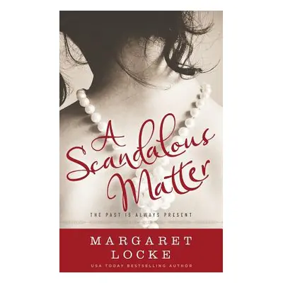 "A Scandalous Matter" - "" ("Shapcott Tessa")