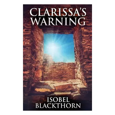 "Clarissa's Warning" - "" ("Blackthorn Isobel")