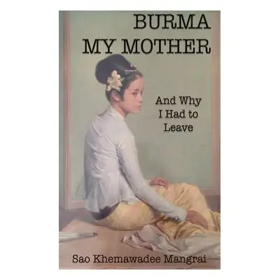 "Burma My Mother" - "" ("Mangrai Khemawadee")