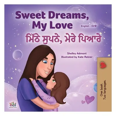 "Sweet Dreams, My Love (English Punjabi Bilingual Children's Book - Gurmukhi)" - "" ("Admont She