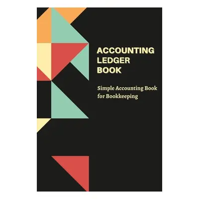 "Accounting Ledger Book: Simple Accounting Book For Bookkeeping" - "" ("Publishing Rosselly")