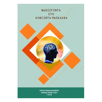"Nadiifinta Iyo Kobcinta Maskaxda" - "" ("Mohamed Safiya")