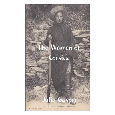 "The Women of Corsica" - "" ("Gasper Julia")