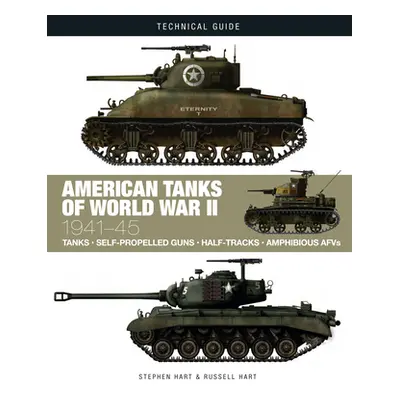 "American Tanks of World War II: 1941-45" - "" ("Hart Stephen")