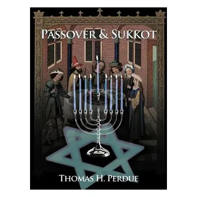 "Passover & Sukkot" - "" ("Perdue Thomas H.")