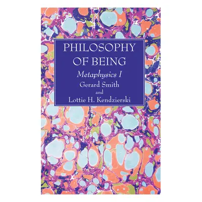 "Philosophy of Being" - "" ("Smith Gerard S. J.")