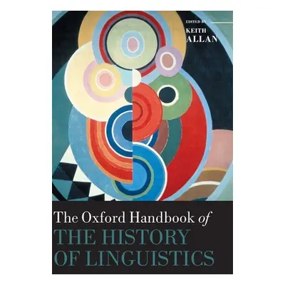 "Oxford Handbook of the History of Linguistics" - "" ("Allan Keith")