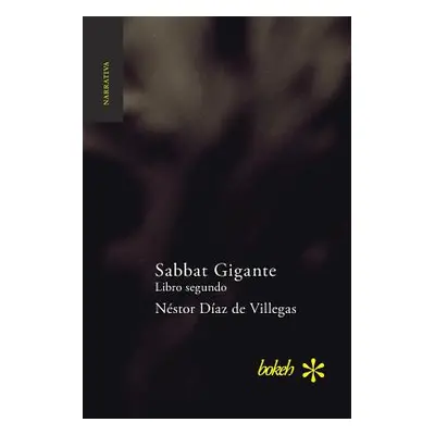 "Sabbat Gigante. Libro segundo: Saign" - "" ("Daz de Villegas Nstor")