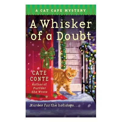 "A Whisker of a Doubt: A Cat Cafe Mystery" - "" ("Conte Cate")