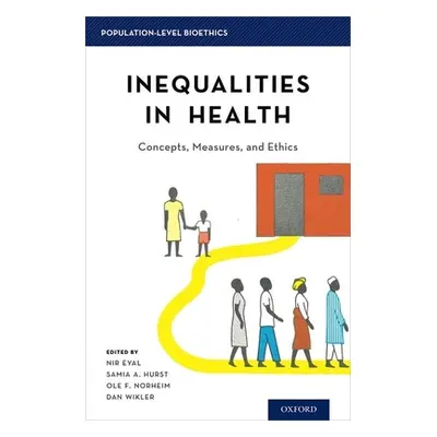 "Inequalities in Health: Concepts, Measures, and Ethics" - "" ("Eyal Nir")