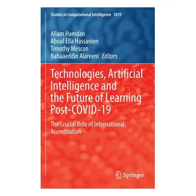 "Technologies, Artificial Intelligence and the Future of Learning Post-Covid-19: The Crucial Rol