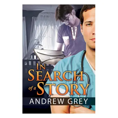 "In Search of a Story" - "" ("Grey Andrew")