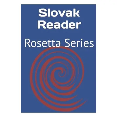 "Slovak Reader: Rosetta Series" - "" ("Richardson Tony J.")