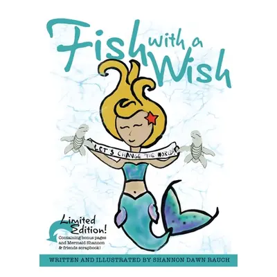 "Fish With A Wish" - "" ("Rauch Shannon Dawn")