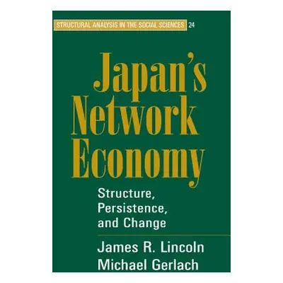 "Japan's Network Economy" - "" ("Lincoln James R.")