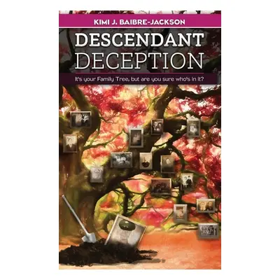 "Descendant Deception" - "" ("Baibre-Jackson Kimi J.")