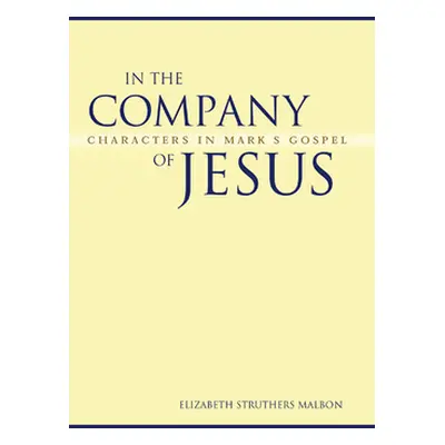 "In the Company of Jesus" - "" ("Malbon Elizabeth Struthers")