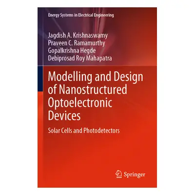 "Modelling and Design of Nanostructured Optoelectronic Devices: Solar Cells and Photodetectors" 