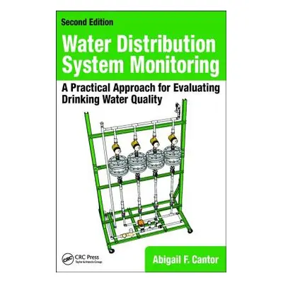 "Water Distribution System Monitoring: A Practical Approach for Evaluating Drinking Water Qualit