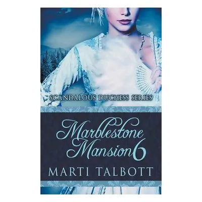 "Marblestone Mansion, Book 6" - "" ("Talbott Marti")