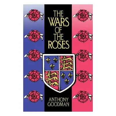 "The Wars of the Roses" - "" ("Goodman Anthony")