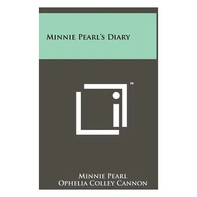 "Minnie Pearl's Diary" - "" ("Pearl Minnie")