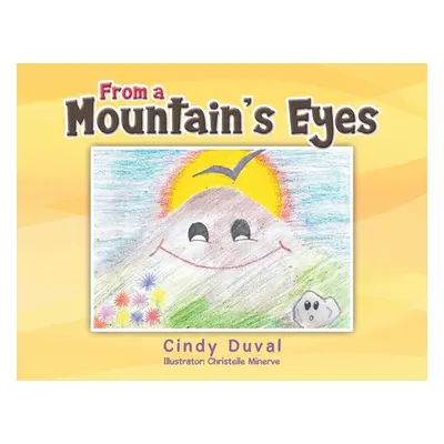 "From a Mountain's Eyes" - "" ("Duval Cindy")