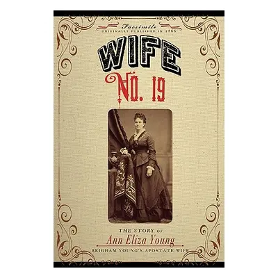 "Wife No. 19: Or, the Story of a Life in Bondage.." - "" ("Young Ann")