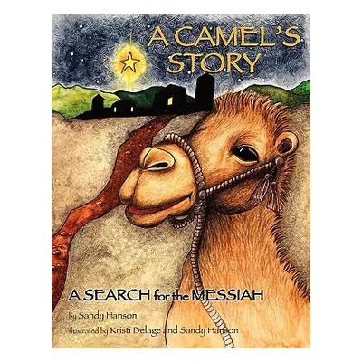 "A Camel's Story, a Search for the Messiah" - "" ("Hanson Sandy")