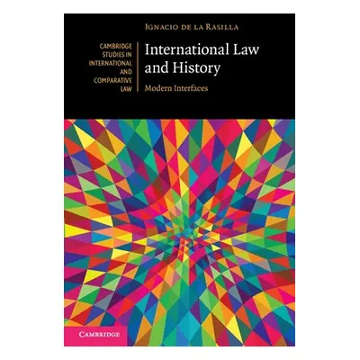 "International Law and History" - "" ("de la Rasilla Ignacio")