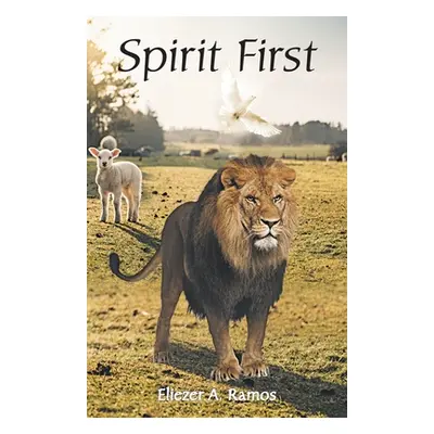 "Spirit First" - "" ("Ramos Eliezer a.")