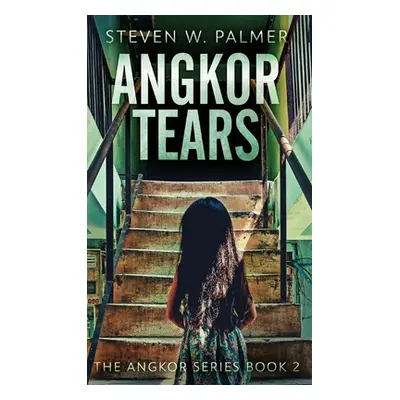 "Angkor Tears" - "" ("Palmer Steven W.")