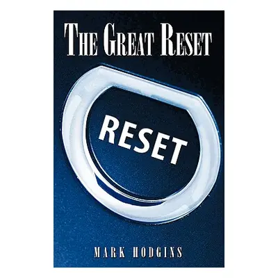 "The Great Reset" - "" ("Hodgins Mark")