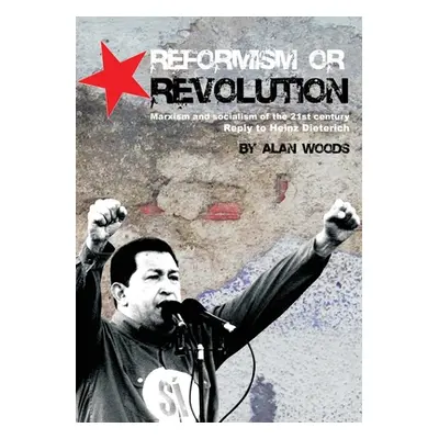 "Reformism or Revolution" - "" ("Woods Alan")