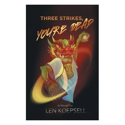 "Three Strikes, You're Dead" - "" ("Koepsell Len")