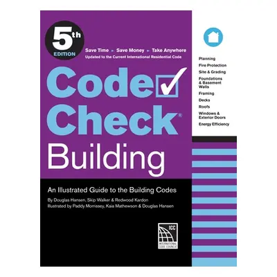 "Code Check Building 5th Edition: An Illustrated Guide to the Building Codes" - "" ("Kardon Redw