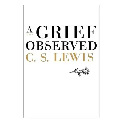 "A Grief Observed" - "" ("Lewis C. S.")