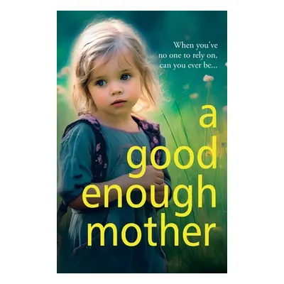 "A Good Enough Mother" - "" ("Norton Sheila")