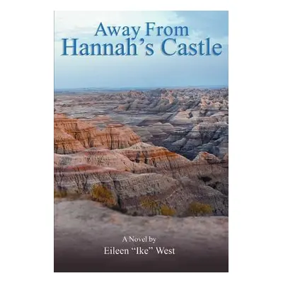 "Away From Hannah's Castle" - "" ("West Eileen Ike")